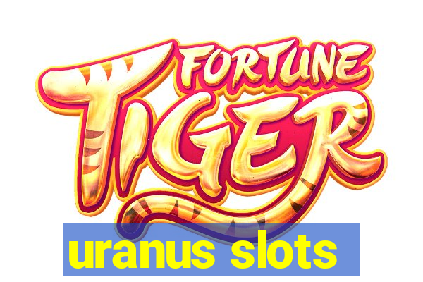 uranus slots